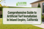 Comprehensive Guide to Artificial Turf Installation in Inland Empire, California